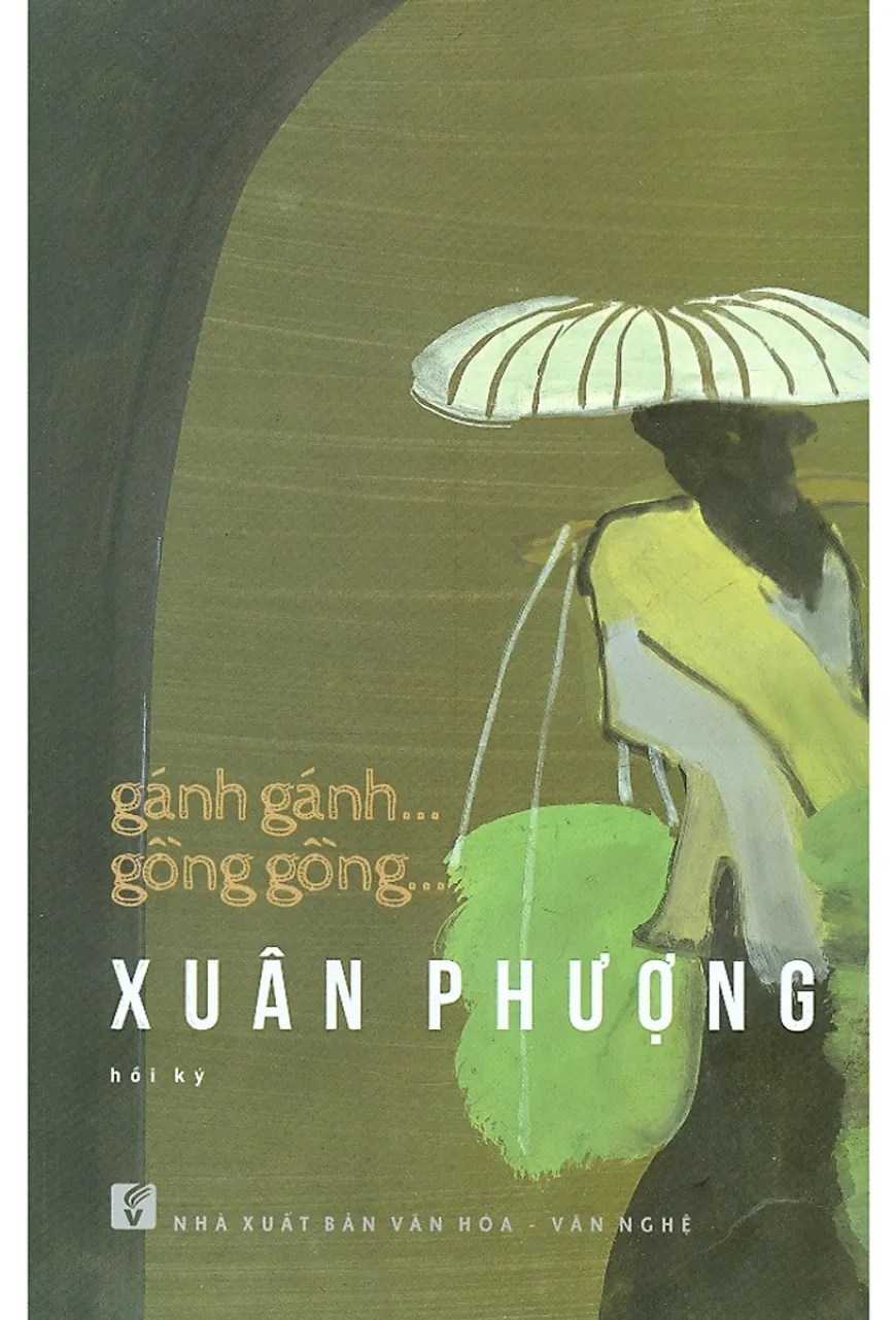 Gánh gánh… gồng gồng… (Xuân Phượng hồi ký)